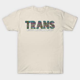 Trans Rights Are Human Rights Flowers T-Shirt